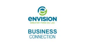 Envision Greater Fond du Lac Business Connection.